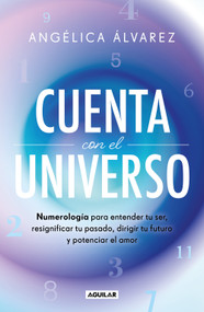 Cuenta con el universo/ Count on the Universe (Spanish Edition) by Angélica Álvarez, 9786073853194