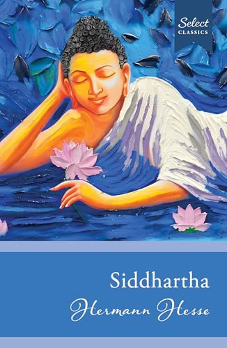 Select Classics: Siddhartha ((Original, Unabridged Classic)) by Hermann Hesse, 9789815266962