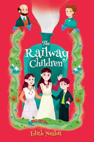 Select Classics: The Railway Children ((Original, Unabridged Children's Classic, Premium Hardbound Edition, Ideal for Gifting)) by Edith Nesbit, 9789815266764