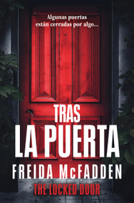Tras la puerta/ The Locked Door (Spanish Edition) by Freida McFadden, 9798890983848