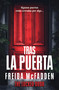 Tras la puerta/ The Locked Door (Spanish Edition) by Freida McFadden, 9798890983848