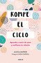 Rompe el ciclo: Aprende a nutrir de amor y confianza tu relación / Stop Overthinking Your Relationship (Spanish Edition) by Alicia Muñoz, 9788403525375