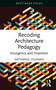 Recoding Architecture Pedagogy (Insurgency and Invention) by Nathaniel Coleman, 9781032800059