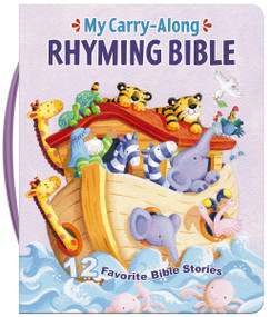 My Carry-Along Rhyming Bible (12 Favorite Bible Stories) by Thomas Nelson, 9781400247172