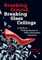 Breaking Ground, Breaking Glass Ceilings (A Guide for Finding Success in Male-Dominated Industries) by Tammie Ross, 9780867188196