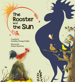 The Rooster and the Sun by Sunshine Orange Studio, 9781487812898
