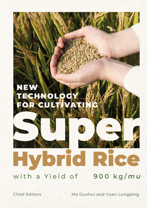 New Technology for Cultivating Super Hybrid Rice with a Yield of 900kg/mu by Longping Yuan, Guohui Ma, 9781487813048