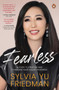 Fearless (A Guide to Freedom and Fulfilling your Fullest Potential) by Sylvia Yu Friedman, 9789815233100