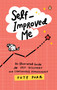 Self-Improved Me (An Illustrated Guide to Self-Discovery and Continuous Improvement) by Puty Puar, 9789815266153