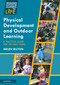 Physical Development and Outdoor Learning (A Practical Guide for the Early Years) by Helen Bilton, 9780367330439
