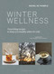 Winter Wellness (Nourishing recipes to keep you healthy when it's cold) by Rachel de Thample, Hugh Fearnley-Whittingstall, 9781526666871