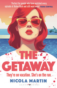 The Getaway (a fun, fast-paced thriller with plenty of twists and turns that will keep you guessing till the very end) - 9781526672445 by Nicola Martin, 9781526672445