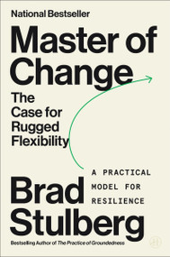 Master of Change (The Case for Rugged Flexibility) - 9780063253179 by Brad Stulberg, 9780063253179