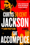 The Accomplice (A Novel) - 9780063312913 by Curtis "50 Cent" Jackson, 9780063312913
