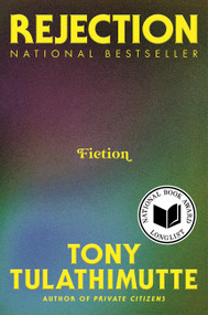 Rejection (Fiction) - 9780063337886 by Tony Tulathimutte