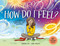 How Do I Feel? (A dictionary of emotions for children) by Rebekah Lipp, Craig Phillips, 9781761214660