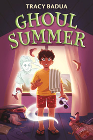 Ghoul Summer by Tracy Badua, 9780063347052