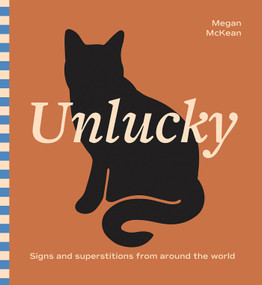 Unlucky (Signs and Superstitions From Around The World) by Megan McKean, 9781761451966