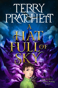A Hat Full of Sky (A Novel of Discworld) by Terry Pratchett, 9780063442153