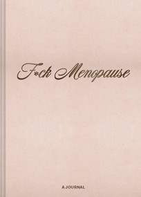 F*ck Menopause (A Journal) by Chronicle Books, 9781797237763