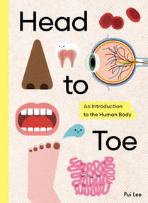 Head to Toe (An Introduction to the Human Body) by Pui Lee, 9798895090244