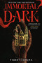 Immortal Dark by Tigest Girma, 9780316570398