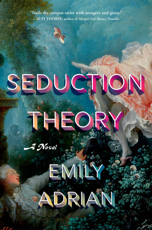 Seduction Theory (A Novel) by Emily Adrian, 9780316584517
