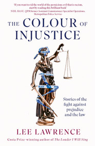 The Colour of Injustice by Lee Lawrence, 9780349146706