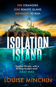 Isolation Island (The addictive debut thriller from award-winning broadcaster Louise Minchin) - 9781035407484 by Louise Minchin, 9781035407484