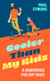 Cooler Than My Kids (A Handbook for Hip Dads) by Paul Symons, 9781035424078