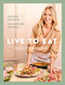 Live to Eat (The food you crave, the nutrition you need) by Emily English, 9781399620079