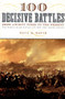 100 Decisive Battles (From Ancient Times to the Present) by Paul K. Davis, 9780195143669