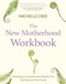 The New Motherhood Workbook (Developing a compassionate mind for you, your baby and your family) by Michelle Cree, 9781472147479