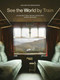 See the World by Train (80 Unforgettable Railway Adventures Across the Globe) by Jean-Baptiste Bonaventure, 9781529442328