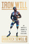 Iron Will (An Amputee's Journey to Athletic Excellence) by Roderick Sewell, 9781538741566