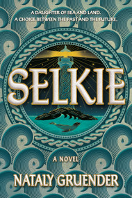 Selkie - 9781538765371 by Nataly Gruender, 9781538765371