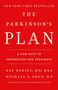 The Parkinson's Plan (A New Path to Prevention and Treatment) by Ray Dorsey, Michael S. Okun, 9781541705388