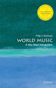 World Music (A Very Short Introduction) by Philip V. Bohlman, 9780198829140