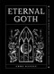 Eternal Goth (Exploring the World's Most Enigmatic Cultural Movement) by Emma Madden, 9781577155263
