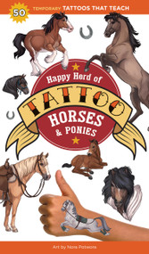 Happy Herd of Tattoo Horses & Ponies (50 Temporary Tattoos That Teach) by Editors of Storey Publishing, Nora Potwora, 9781635869255