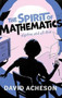 The Spirit of Mathematics (Algebra and all that) by David Acheson, 9780192845085