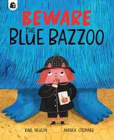 Beware The Blue Bazzoo by Karl Newson, Andrea Stegmaier, 9781836007685