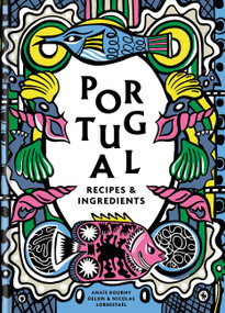 Portugal: Recipes and ingredients by Anaïs Delon, Nicolas Lobbestaël, 9781840919400