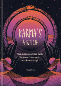 Karma's a Witch (The modern witch's guide to protection spells and karma magic) by Midia Starr, 9781841816074