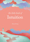 The Little Book of Intuition by Theresa Cheung, 9781841816395