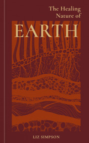 The Healing Nature of Earth by Liz Simpson, 9781856755818