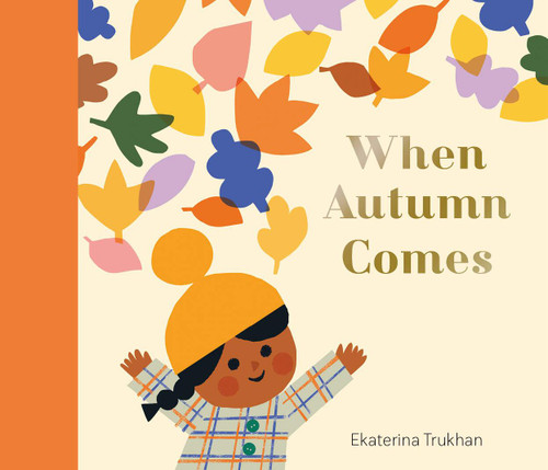 When Autumn Comes by Ekaterina Trukhan, 9798887771762