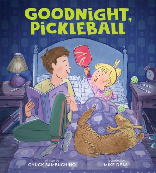 Goodnight, Pickleball by Chuck Sambuchino, Mike Deas, 9798894141039