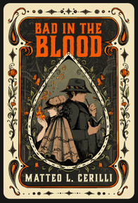 Bad in the Blood by Matteo L. Cerilli, 9781774882337