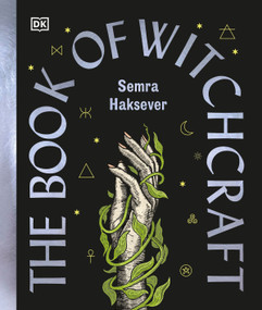 The Book of Witchcraft (The Complete Guide) by Semra Haksever, 9798217126507